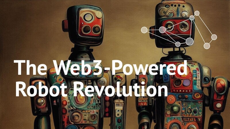Huobi Growth Academy | In-Depth Research Report on the Web3 Robots Sector: When Machines Become On-Chain Economic Entities