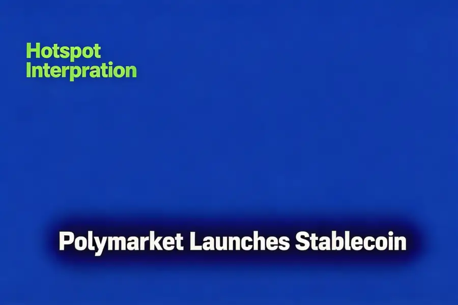 The First Step to Becoming an On-Chain Bank: Polymarket Launches Native Stablecoin